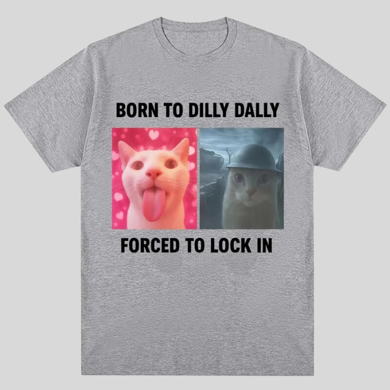 Born to Dilly Dally Tee