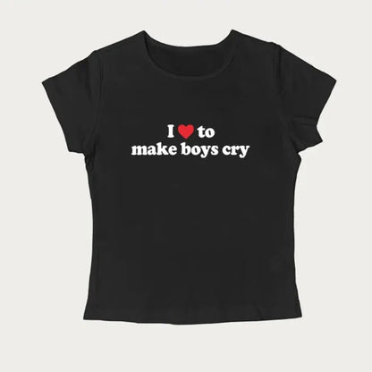 Love To Make Boys Cry Tee