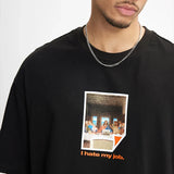 I Hate My Job Graphic Summer T-Shirt