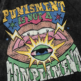 Punishment Is Not A Compliment T-shirt