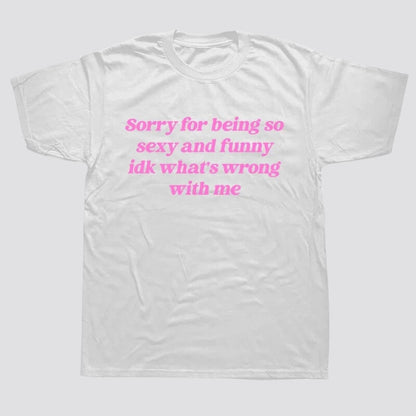 Sorry For Being So Tee