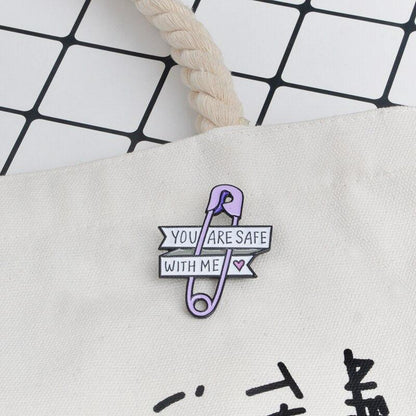 You Are Safe With Me Pins