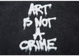 Art Is Not A Crime T-shirt